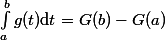 \int_a^b g(t)\mathrm{d}t = G(b) - G(a)